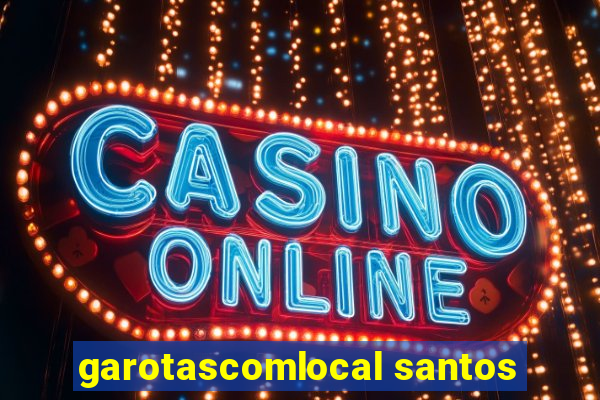 garotascomlocal santos